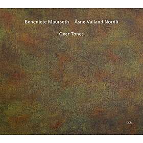 Maurseth Benedicte / Åsne Valland N: Over Tones