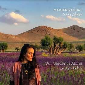 Vahdat Marjan: Our Garden Is Alone CD