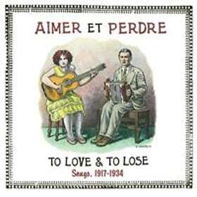 Aimer Et Perdre / To Love & To Lose 1917-37