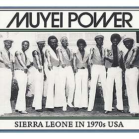 Muyei Power: Sierra Leone In 1970s USA CD