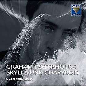 Waterhouse Graham: Skylla Und Charybdis CD