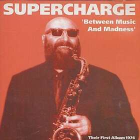 Supercharge: Between Music & Madness