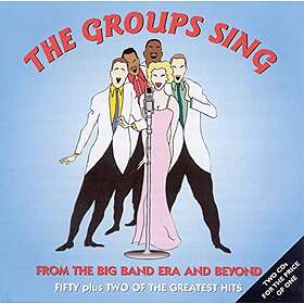 Groups Sing From The Big Band Era And Beyond CD