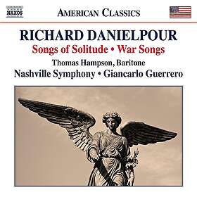 Danielpour Richard: Songs Of Solitude/War Songs