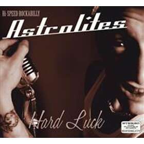 Astrolites Hard Luck CD