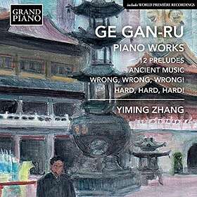 Ge Gan-ru: Piano Works CD