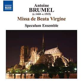 Brumel Antoine: Missa De Beata Virgine