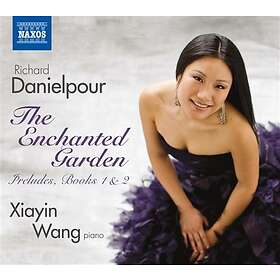 Danielpour Richard: The Enchanted Garden
