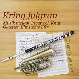 Oktetten Ehnstedts Eftr: Kring julgran