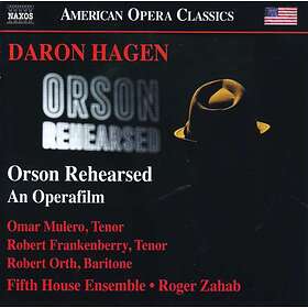 Hagen Daron: Orson Rehearsed An Operafilm CD