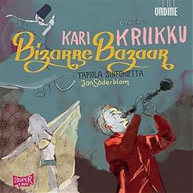 Kari Kriikku, Tapiola Sinfonietta, Janne Nisonen Afonso: Bizarre Bazaar CD