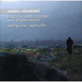 Auerbach/Shostakovich: Ballad For A Lonely Vi...