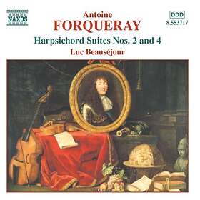 Forqueray Antoine: Harpsichord Suites 2 & 4