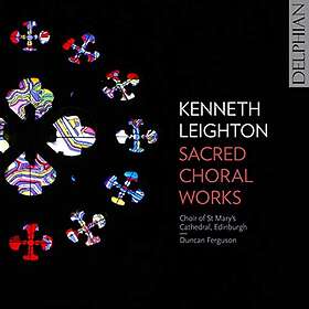Leighton Kenneth: Sacred Choral Works CD