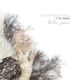 Lidija Dokuzovic Trio: I've Heard CD