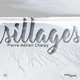 Charpy Pierre-Adrien: Sillages CD