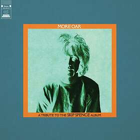 More Oar Tribute To The Skip Spence Album (Vinyl)