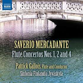 Mercadante Saverio: Flute Concertos Nos 1/2/4