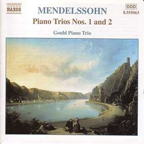 Mendelssohn Felix: Piano Trios 1 & 2