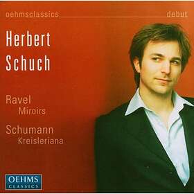 Ravel / Schumann: Miroirs / Kreisleriana CD