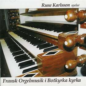 Karlsson Rune: Fransk Orgelmusik I Botkyrka...