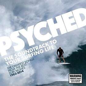 Psyched/The Soundtrack To Your Surfing Life