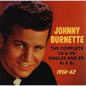 Burnette Johnny: Complete US & UK Singles And... CD