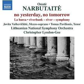 Narbutaite Onute: No Yesterday No Tomorrow CD