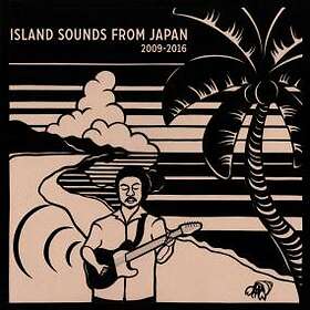 Island Sounds From Japan 2009-2016 (Vinyl)