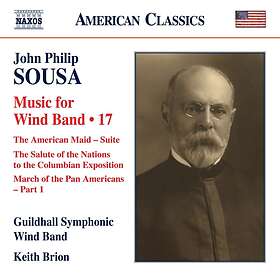 Sousa: Music For Wind Band Vol 17 CD