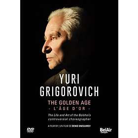 Grigorovich Yuri: The Golden Age