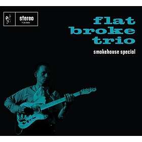 Flatbroke Trio: Smokehouse Special CD