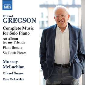 Gregson Edward: Complete Music For Solo Piano