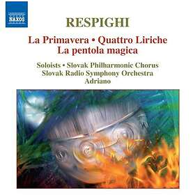 Slovak Philharmonic Chorus, Slovak Radio Symphony Orchestra, Adriano La Primavera Quattro Liriche La Pentola Magica CD