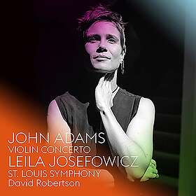 Adams John: Violin Concerto (Leila Josefowicz) CD