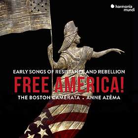 Boston Camerata: Free America! CD