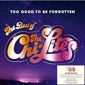 Chi Lites: Too Good To Be Forgotten Best Of (Vinyl)