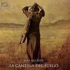 Alcaide Ana: La Cantiga Del Fuego CD