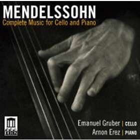 Mendelssohn: Complete Music For Cello And...