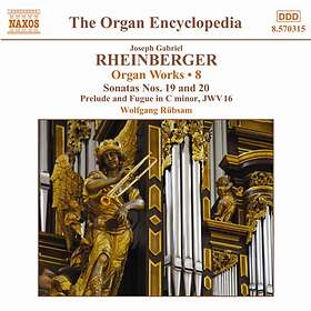 Wolfgang Rübsam Rheinberger: Organ Works • 8 Sonatas Nos. 19 And 20, Prelude And Fugue In C Minor, JWV 16 CD