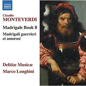 Monteverdi: Madrigals Book 8 (Delitiae Musicae) CD