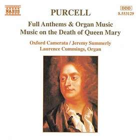 Purcell: Full Anthems & Organ Music