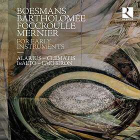 Boesmans/Bartholomee: For Early Instruments CD