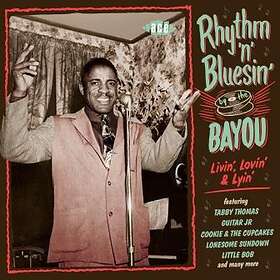 Rhythm'n'Bluesin' By The Bayou Livin' Lovin' CD