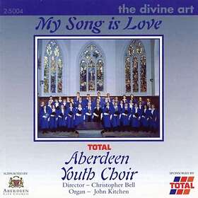 Aberdeen Yout Choir: My Song Is Love CD