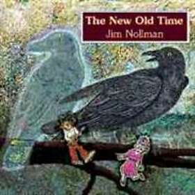 Nollman Jim: New Old Time