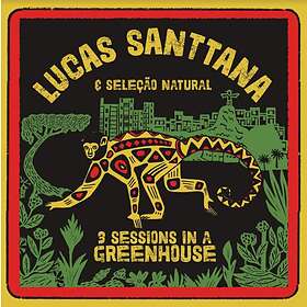 Santtana Lucas: 3 Sessions In A Greenhouse (Vinyl)