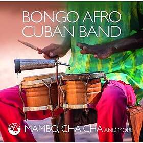 Bongo Afron Cuban Band: Mambo Cha Cha And More CD