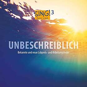 Sing! Dein Lied Vol 3 Unbeschreiblich CD