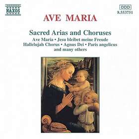 Ave Maria Sacred Arias And Chorus CD